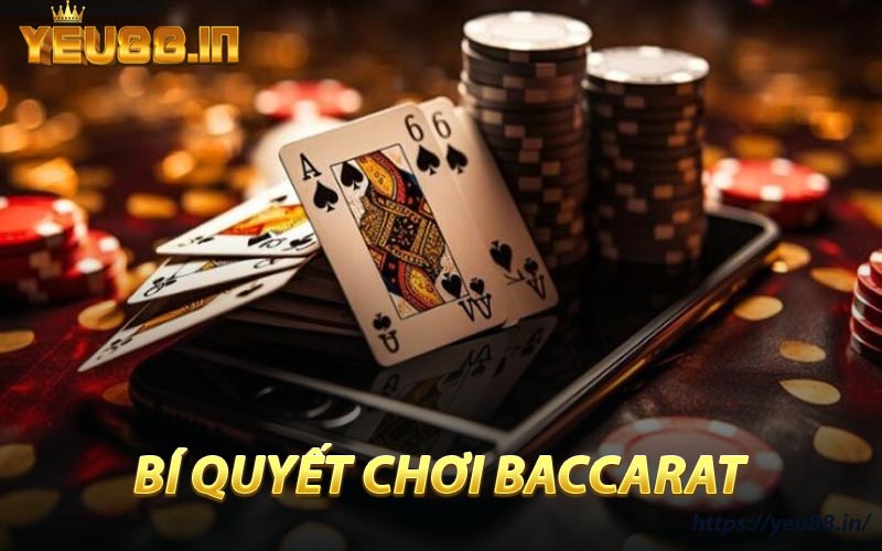 Bí Quyết Chơi Baccarat