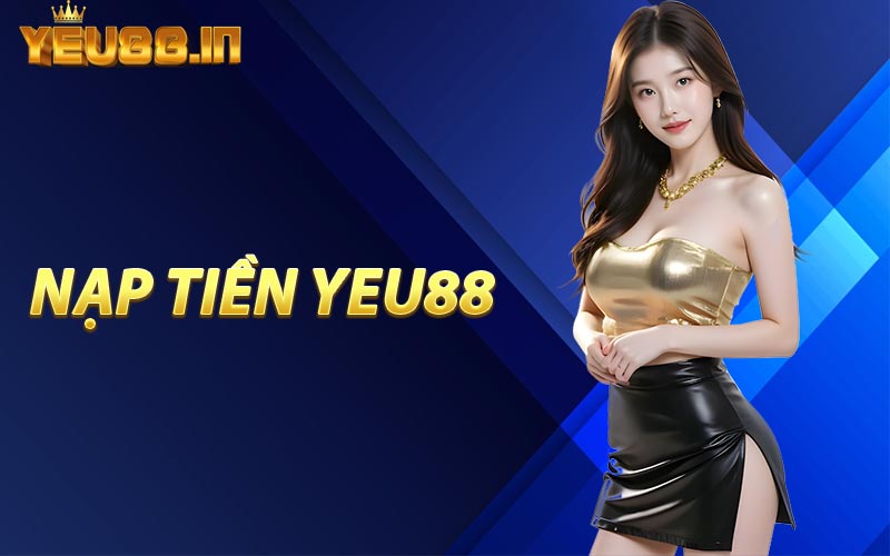 Nạp Tiền YEU88