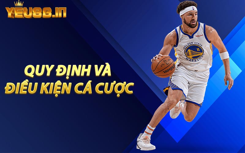 Quy Định Và Điều Kiện Cá Cược