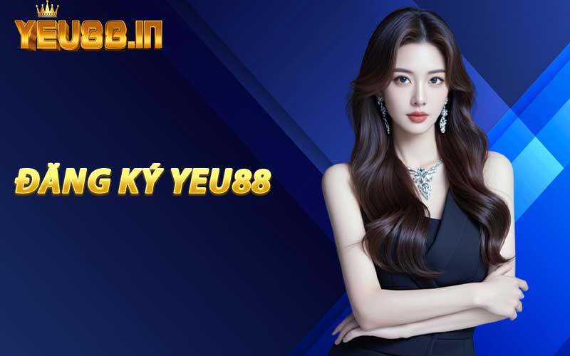 Đăng Ký YEU88